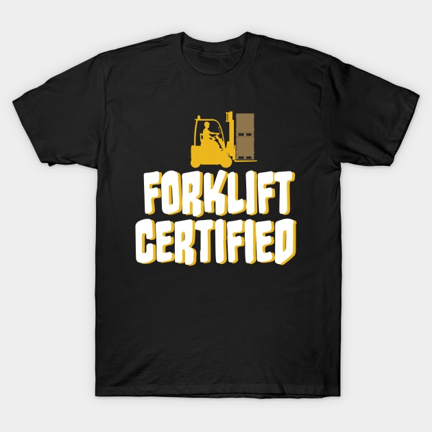 Forklift Certified Meme T-Shirt by pako-valor
